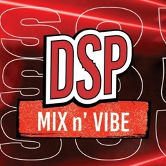 DSP MIX'n VIBE x DJ SOFTEE - Party Turn Up
