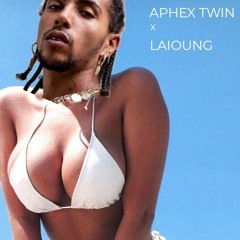 APHEX TWIN x LAIOUNG - Licker i Deboli