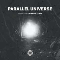 Parallel Universe [Another Life Music] compiled & mixed by Chris Sterio