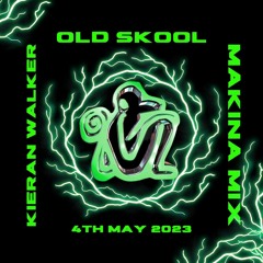 Old Skool Makina Mix - Kieran Walker