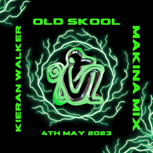 Old Skool Makina Mix - Kieran Walker