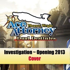 Investigation ~ Opening 2013 Ace Attorney Dual Destinies Cover