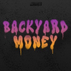 NEFEW - Backyard Money