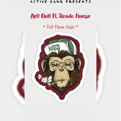 Ft. RondoFinesse - Tell Them Slide