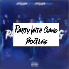Hooligan Hefs x Hooligan Skinny - Party With Gang (Stranger Bootleg)