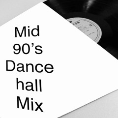 Mid 90's Dancehall Mix. - Vol 1