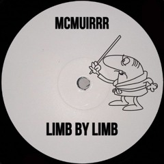Mcmuirrr - Limb By Limb [FREE DOWNLOAD]