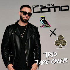 Deejay Lomo - Trio Charlotte Take Over