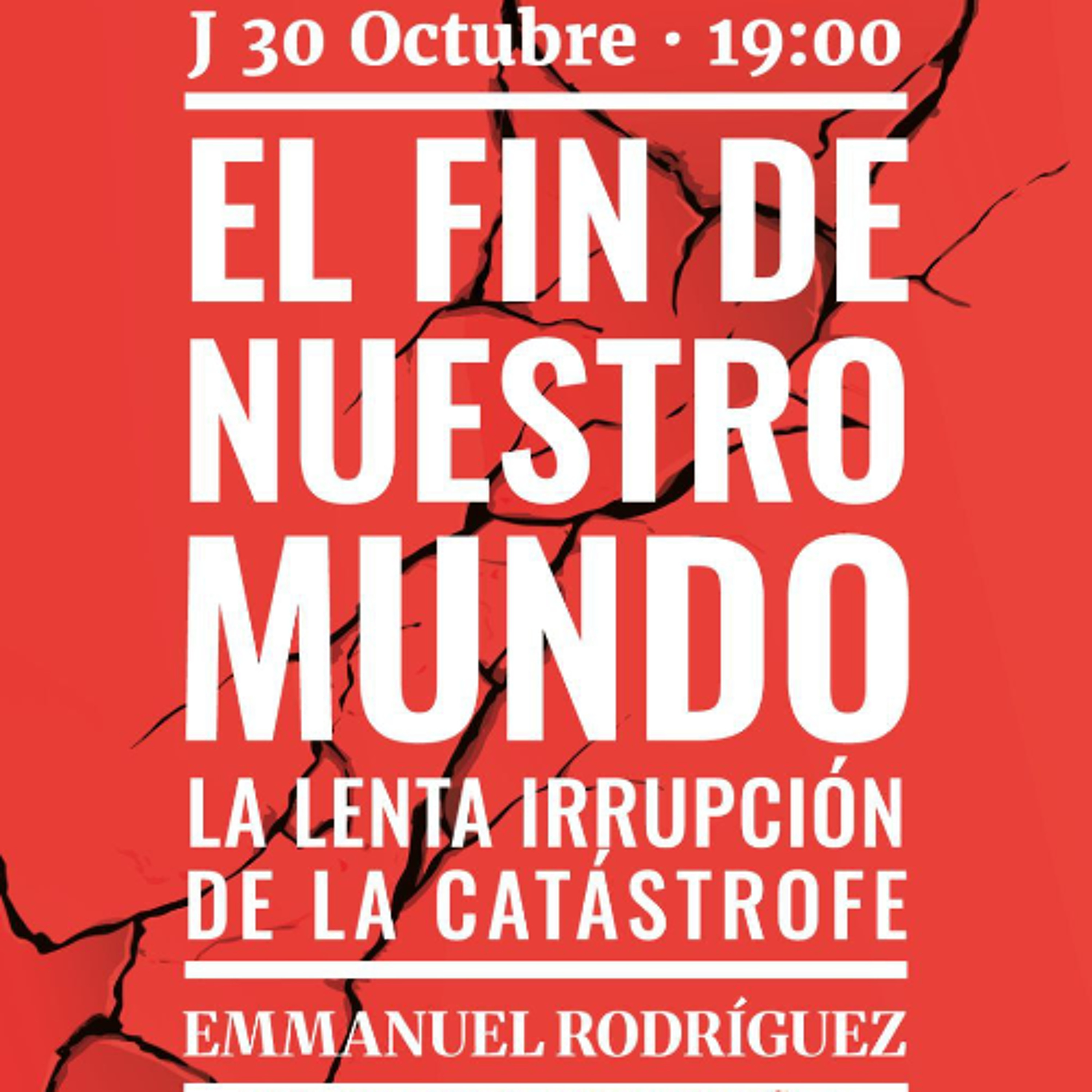 Debate en torno al libro El fin de nuestro mundo. La lenta irrupción de la catástrofe episode artwork