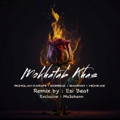 Mokhatab Khas Esi beat & Mo3akenn
