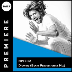 PREMIERE : Pippi Ciez - Diourbe (Benjy Percussion Mix)[Inward Records]