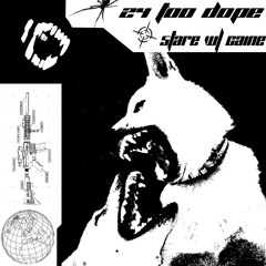 24 TOO DOPE w/ CAINE (FORTHCOMING TAPE & XMAS SPECIAL)