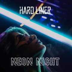 Hard Liner - Neon Night