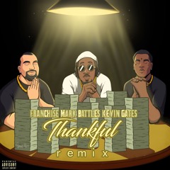 Thankful Remix (feat. Kevin Gates)