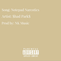 Notepad Narcotics prod NK Music