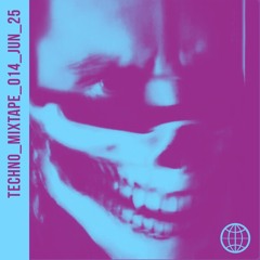 TECHNO_MIXTAPE_014_JUN_25 (Peak time/Driving).wav