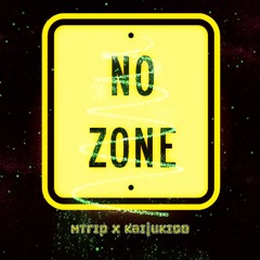 No Zone ft. KaijuKidd