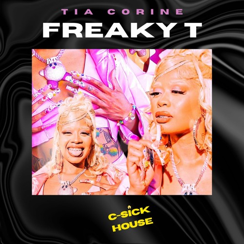 TiaCorine - "Freaky T" (C-Sick House Remix)