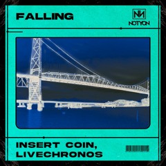 Insert Coin, LiveChronos - Falling (Original Mix)
