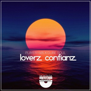 Player1505 Ft Dube Soul - Loverz Confianz