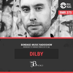 Bondage Music Radio #375 -  mixed by Dilby // Ibiza Global Radio
