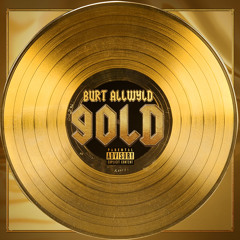 Burt AllWyld - Go Gold(prod. by hbkhud)