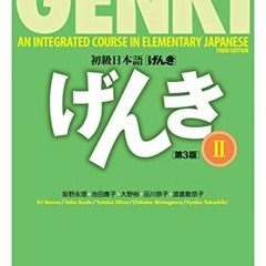 [VIEW] [EBOOK EPUB KINDLE PDF] GENKI: An Integrated Course in Elementary Japanese Vol.2 [Third Editi