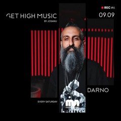 Get High Music by Josanu - Guest DARNO (MegapolisNight Radio) rec#6