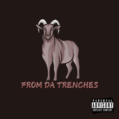 From Da Trenches