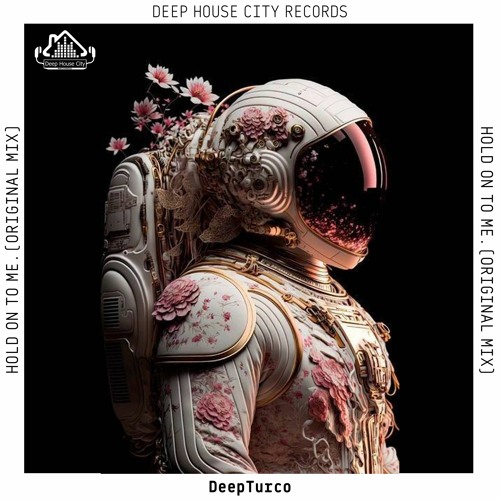 DeepTurco - Hold On To Me
