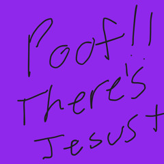 “Poof” Remix (Poof There’s Jesus)