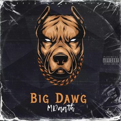 Big Dawg (Prod. 𝕰𝖕𝖎𝖐 𝕿𝖍𝖊 𝕯𝖆𝖜𝖓)