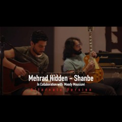 Mehrad Hidden, Moody Moussavi - Shanbe (Alternate Version).mp3