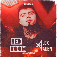Alex Jaden DJ - RED ROOM