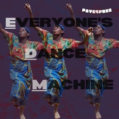 EVERYONE'S DANCE MACHINE