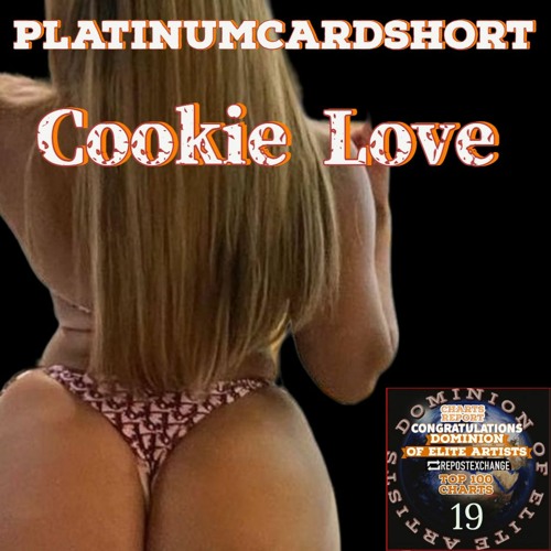 Cookie Love prod. by Platinumcardshorty