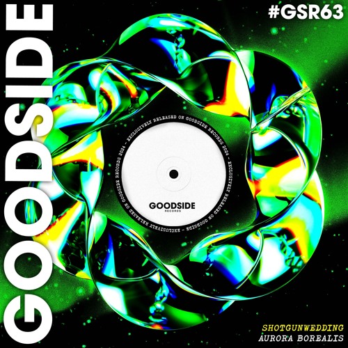 Shotgunwedding - Aurora Borealis [GOODSIDE]