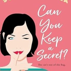 ^Pdf^ Can You Keep a Secret?: A Novel Written  Sophie Kinsella (Author)  FOR ANY DEVICE