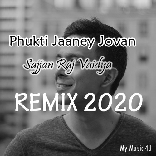 Phukti Jaaney Jovan[Sajjan raj Vadya] Nepali remix song 2020