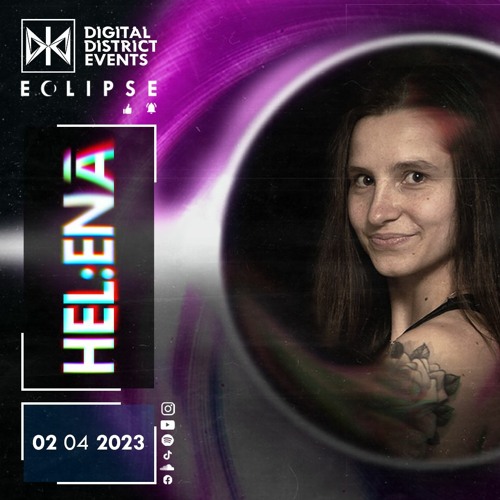 "HEL:ENĀ" Techno Set (02 04 2023) 'ECLIPSE' pres. by DIGITAL DISTRICT