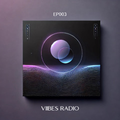 VIIBES RADIO 003