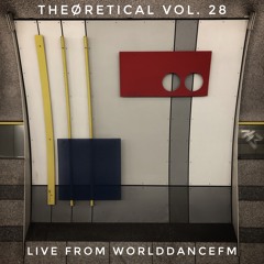 Theøretical Vol. 28 - Live from WorldDanceFM