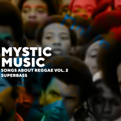 MYSTIC MUSIC - Songs about reggae vol. 2