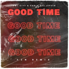 Owl City & Carly Rae Jepsen - Good Time (Joedy Remix)