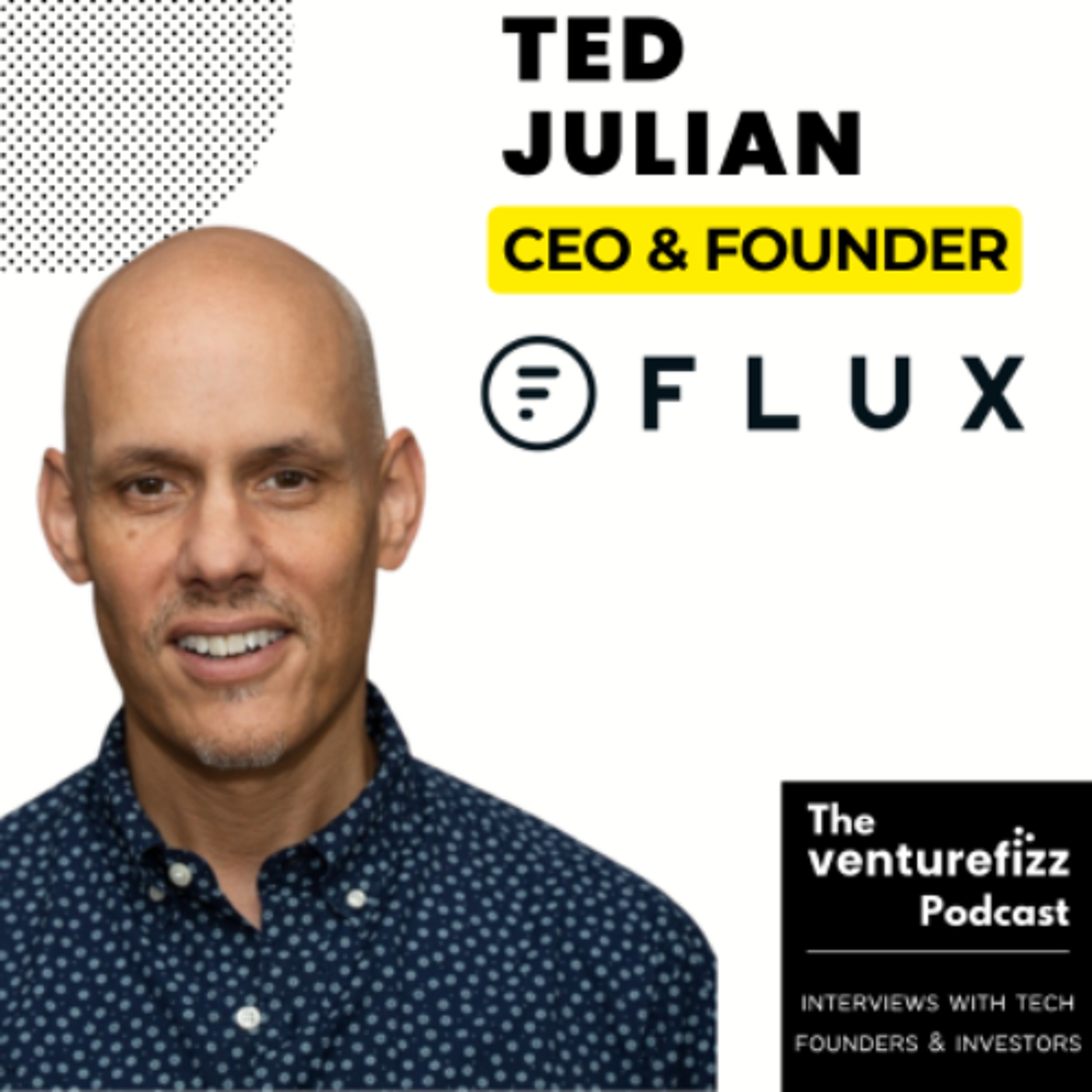 Episode 434: Ted Julian - CEO & Founder, Flux episode artwork