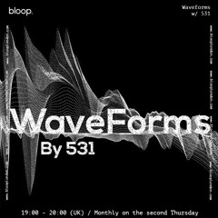 Waveforms 67 w/ 531 - 11.08.22