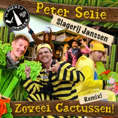 Peter Selie - Zoveel Cactussen! (Slagerij Janssen Hardstyle Remix) - Carnaval 2022