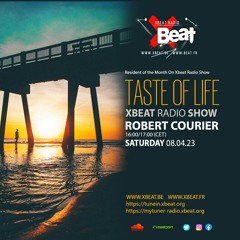 Robert Courier // Taste of Life Podcast Mix 08.04.23 On Xbeat Radio Station