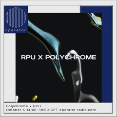 deBeau @ Operator - RPU x Polychrome