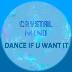 第36集 aDeAD pres. CRYSTAL MIND: DANCE IF U WANT IT mix
